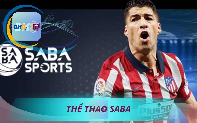 BK8 RA MẮT SẢNH THỂ THAO SABA