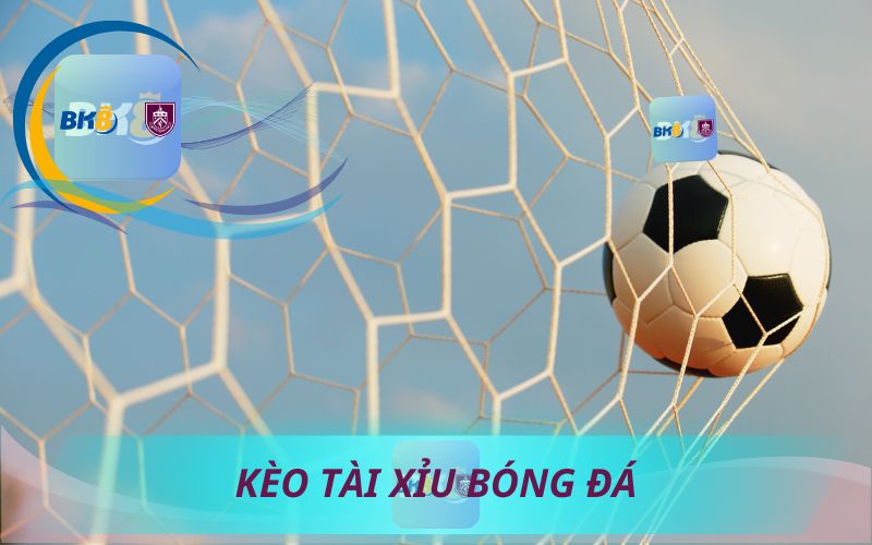 BK8 HƯỚNG DẪN CHƠI KÈO TÀI XỈU BÓNG ĐÁ